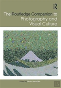 Bertrand.pt - The Routledge Companion To Photography And Visual Culture