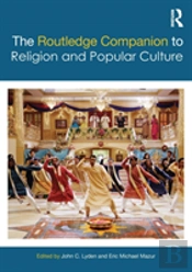 The Routledge Companion To Religion And Popular Culture