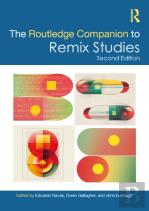 The Routledge Companion To Remix Studies