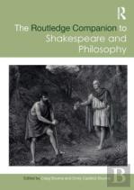 The Routledge Companion To Shakespeare And Philosophy