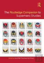 The Routledge Companion To Superhero Studies