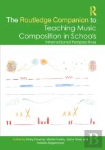 The Routledge Companion To Teaching Music Composition In Schools