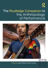 The Routledge Companion To The Anthropology Of Performance