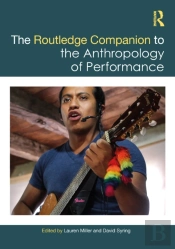 The Routledge Companion To The Anthropology Of Performance