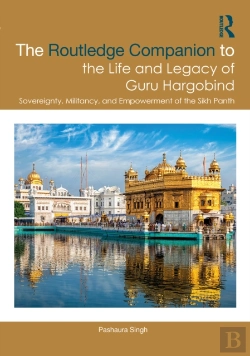 Bertrand.pt - The Routledge Companion To The Life And Legacy Of Guru Hargobind