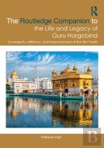 The Routledge Companion To The Life And Legacy Of Guru Hargobind