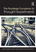 The Routledge Companion To Thought Experiments