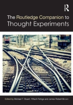 Bertrand.pt - The Routledge Companion To Thought Experiments