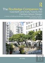 The Routledge Companion To Twentieth And Early Twenty-First Century Urban Design