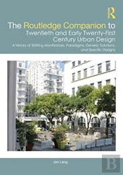 The Routledge Companion To Twentieth And Early Twenty-First Century Urban Design
