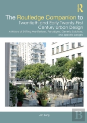 The Routledge Companion To Twentieth And Early Twenty-First Century Urban Design
