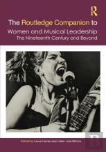 The Routledge Companion To Women And Musical Leadership