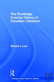The Routledge Concise History Of Canadian Literature