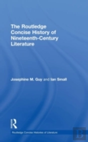The Routledge Concise History Of Nineteenth-Century Literature