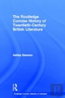 The Routledge Concise History Of Twentieth-Century British Literature
