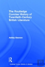 The Routledge Concise History Of Twentieth-Century British Literature