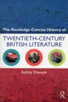 The Routledge Concise History Of Twentieth-Century British Literature