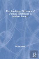 The Routledge Dictionary Of Cultural References In Modern French