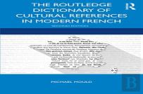 The Routledge Dictionary Of Cultural References In Modern French