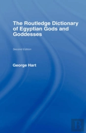 The Routledge Dictionary Of Egyptian Gods And Goddesses
