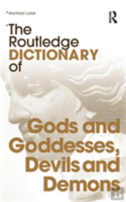 Bertrand.pt - The Routledge Dictionary Of Gods And Goddesses, Devils And Demons