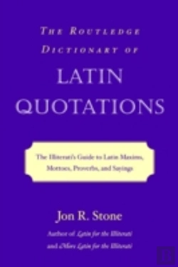 Bertrand.pt - The Routledge Dictionary Of Latin Quotations