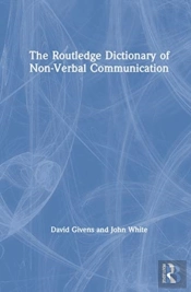 The Routledge Dictionary Of Nonverbal Communication