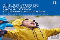 The Routledge Dictionary Of Nonverbal Communication