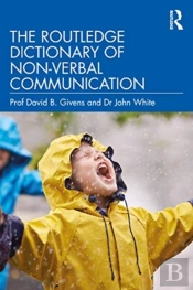The Routledge Dictionary Of Nonverbal Communication