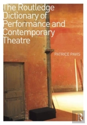 The Routledge Dictionary Of Performance And Contemporary Theatre