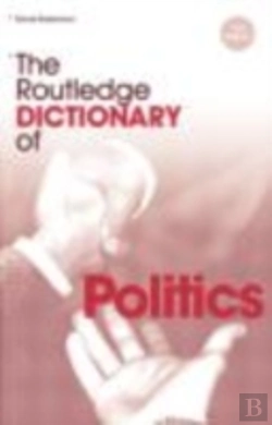 Bertrand.pt - The Routledge Dictionary Of Politics