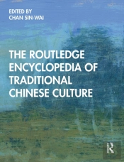 The Routledge Encyclopedia Of Traditional Chinese Culture