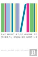 The Routledge Guide To Modern English Writing
