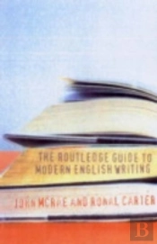 The Routledge Guide To Modern English Writing