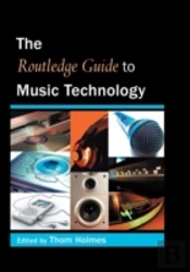 The Routledge Guide To Music Technology