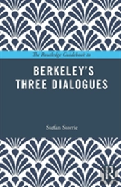 The Routledge Guidebook To Berkeleyâ€™S Three Dialogues