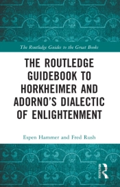 The Routledge Guidebook To Horkheimer And Adornoâ€™S Dialectic Of Enlightenment