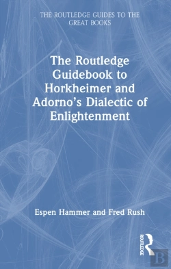 Bertrand.pt - The Routledge Guidebook To Horkheimer And Adornoâ€™S Dialectic Of Enlightenment