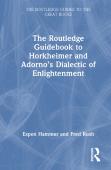 The Routledge Guidebook To Horkheimer And Adornoâ€™S Dialectic Of Enlightenment