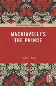 The Routledge Guidebook To Machiavelli'S The Prince