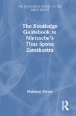 The Routledge Guidebook To Nietzscheâ€™S Thus Spoke Zarathustra