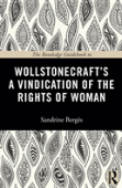 The Routledge Guidebook To Wollstonecraft'S A Vindication Of The Rights Of Woman