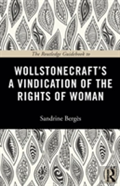 The Routledge Guidebook To Wollstonecraft'S A Vindication Of The Rights Of Woman