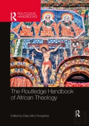 The Routledge Handbook Of African Theology