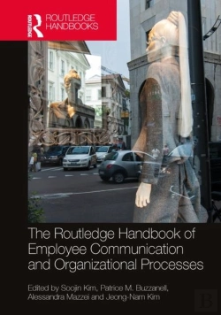 Bertrand.pt - The Routledge Handbook Of Employee Communication And Organizational Processes