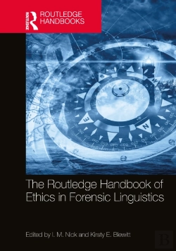 Bertrand.pt - The Routledge Handbook Of Ethics In Forensic Linguistics