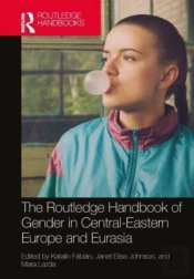 The Routledge Handbook Of Gender In Central-Eastern Europe And Eurasia