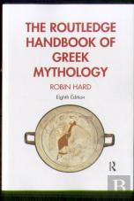 The Routledge Handbook Of Greek Mythology
