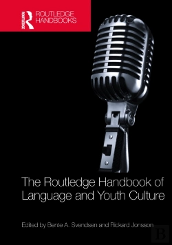 Bertrand.pt - The Routledge Handbook Of Language And Youth Culture