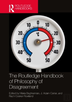 Bertrand.pt - The Routledge Handbook Of Philosophy Of Disagreement